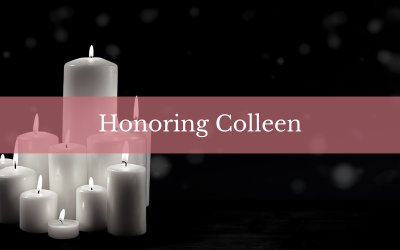 Honoring Our Colleen
